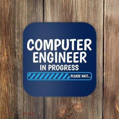 Computer Engineer In Progress Future Computer Engineer Coaster
