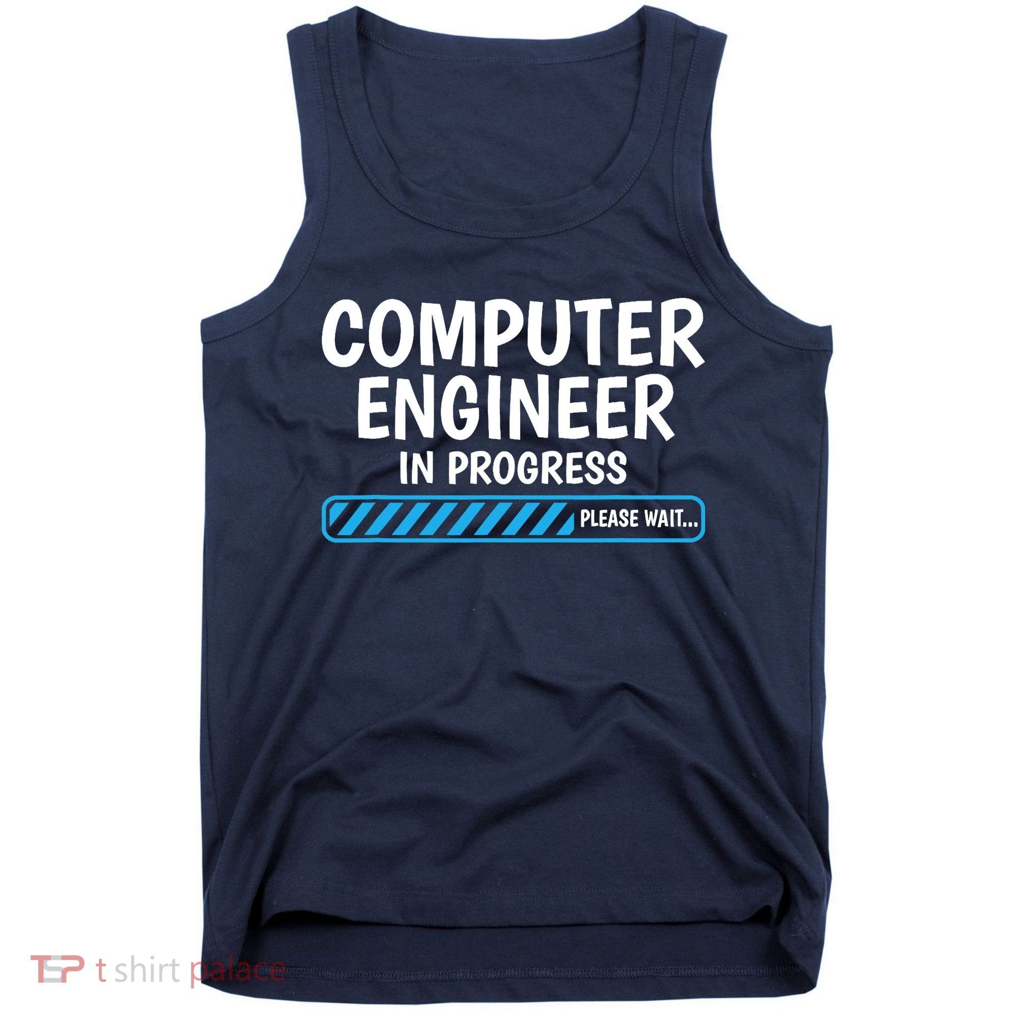 Computer Engineer In Progress Future Computer Engineer Tank Top