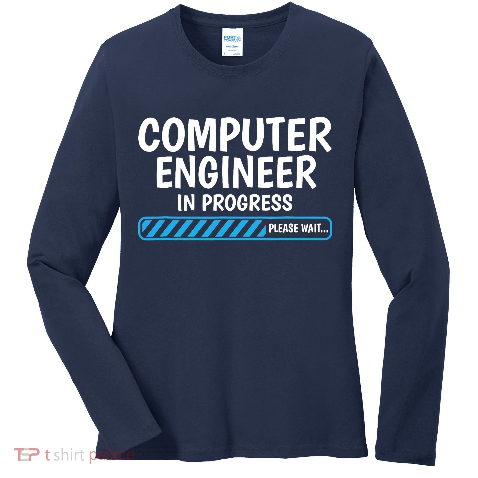 Computer Engineer In Progress Future Computer Engineer Women's Long Sleeve Shirt