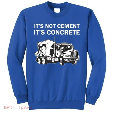Civil Engineer Its Concrete Engineering Sweatshirt
