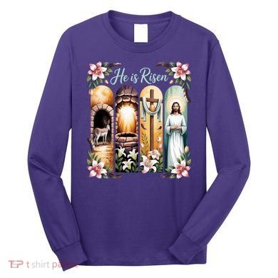 Celebrate Easter Jesus He Is Risen Long Sleeve Shirt