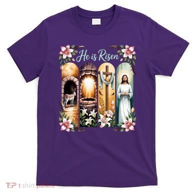 Celebrate Easter Jesus He Is Risen T-Shirt