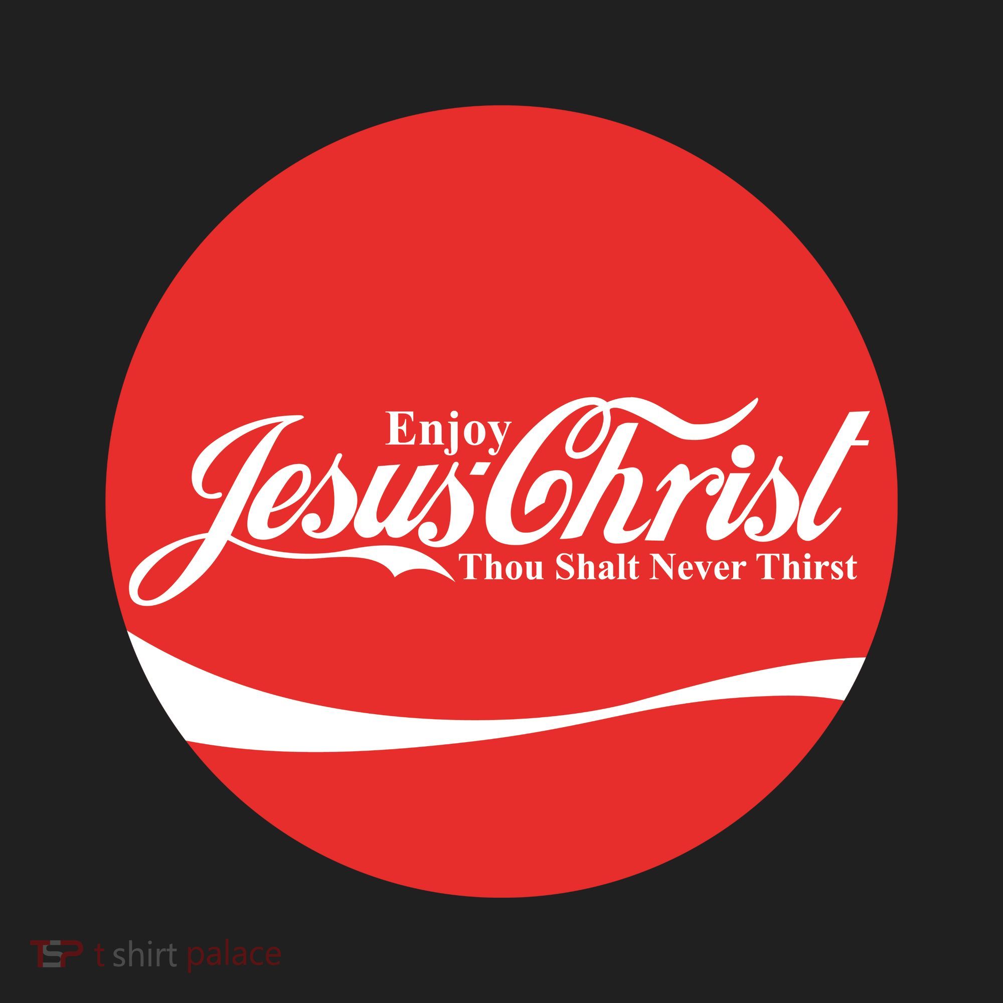 Cool Enjoy Jesus Christ Thou Shalt Mever Thirst Tumbler