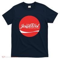 Cool Enjoy Jesus Christ Thou Shalt Mever Thirst T-Shirt thumb 0