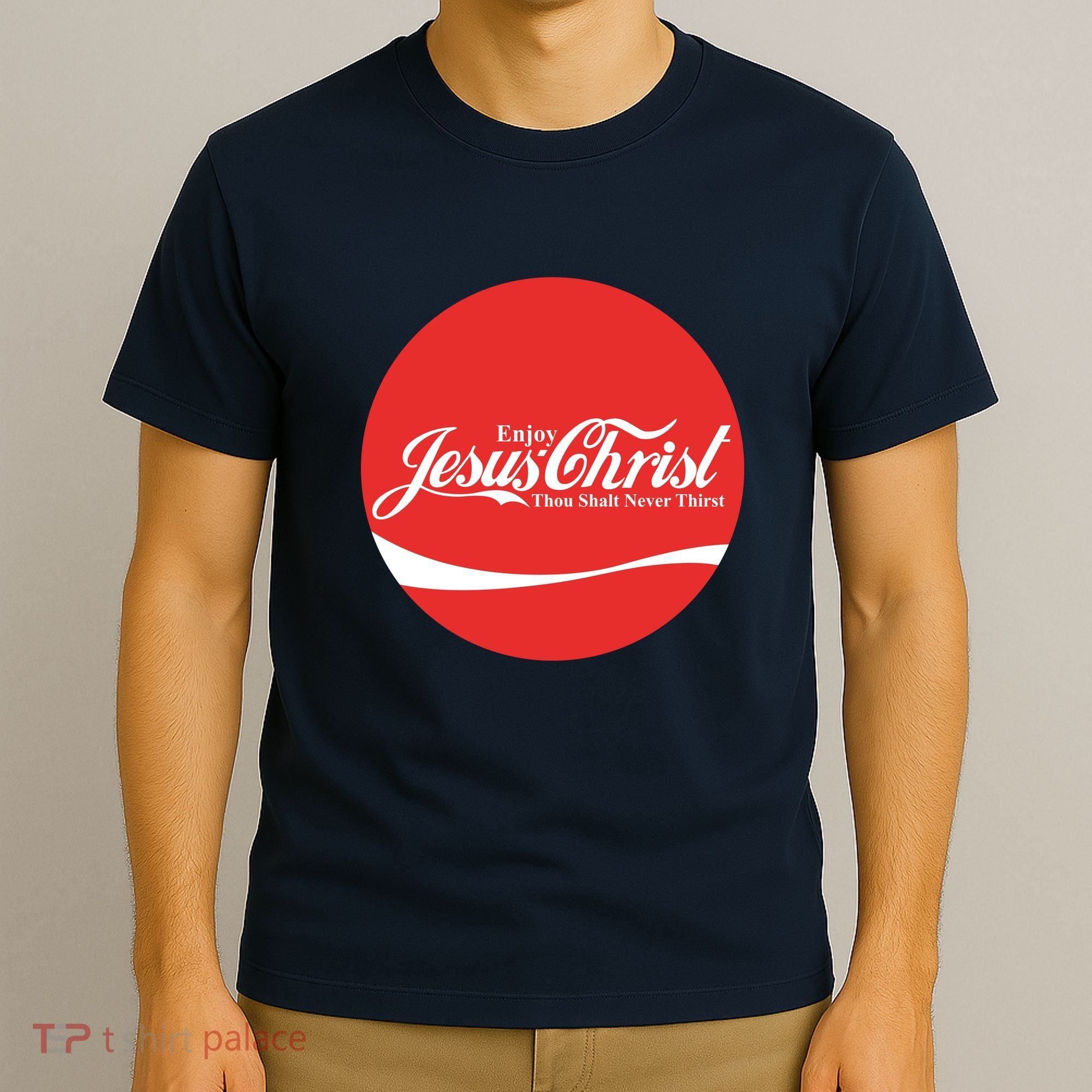 Cool Enjoy Jesus Christ Thou Shalt Mever Thirst T-Shirt