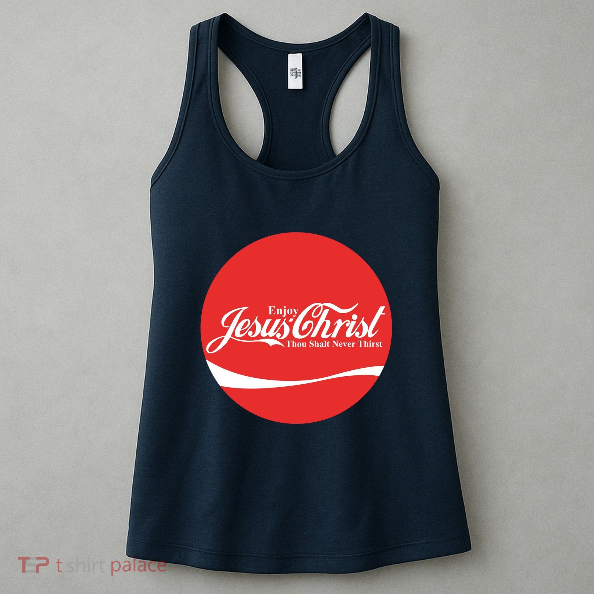 Cool Enjoy Jesus Christ Thou Shalt Mever Thirst Women's Tank Top