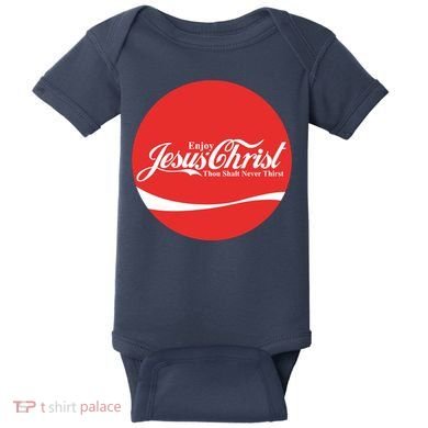 Cool Enjoy Jesus Christ Thou Shalt Mever Thirst Baby Bodysuit