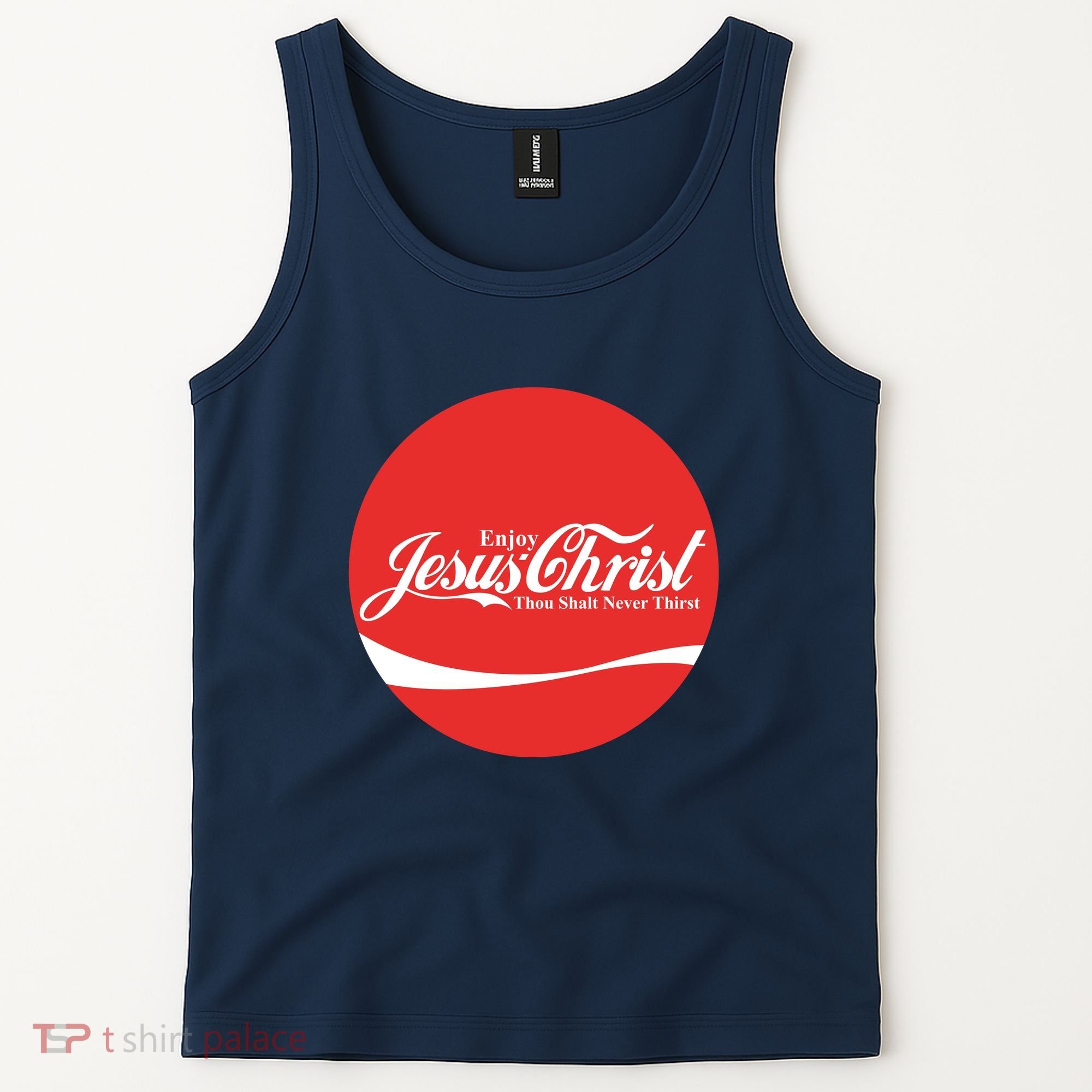 Cool Enjoy Jesus Christ Thou Shalt Mever Thirst Tank Top