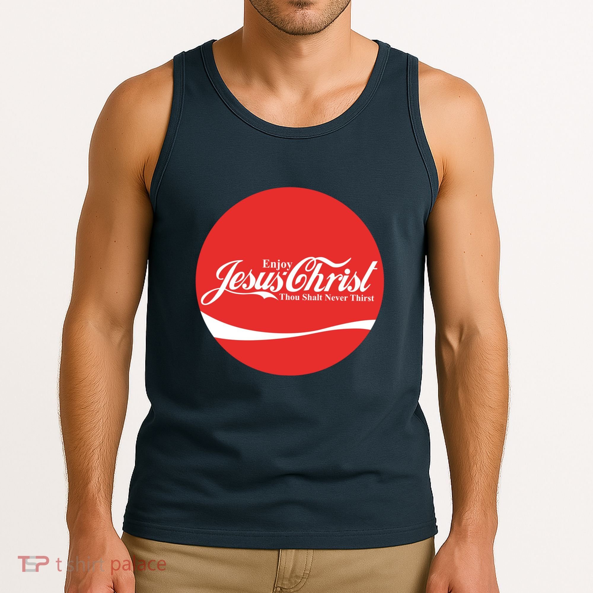 Cool Enjoy Jesus Christ Thou Shalt Mever Thirst Tank Top