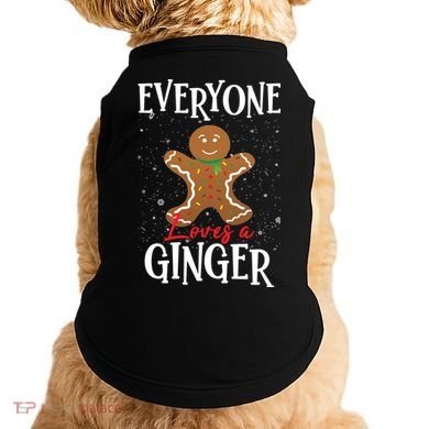 Christmas Everyone Loves A Ginger Funny Baker Doggie Tank