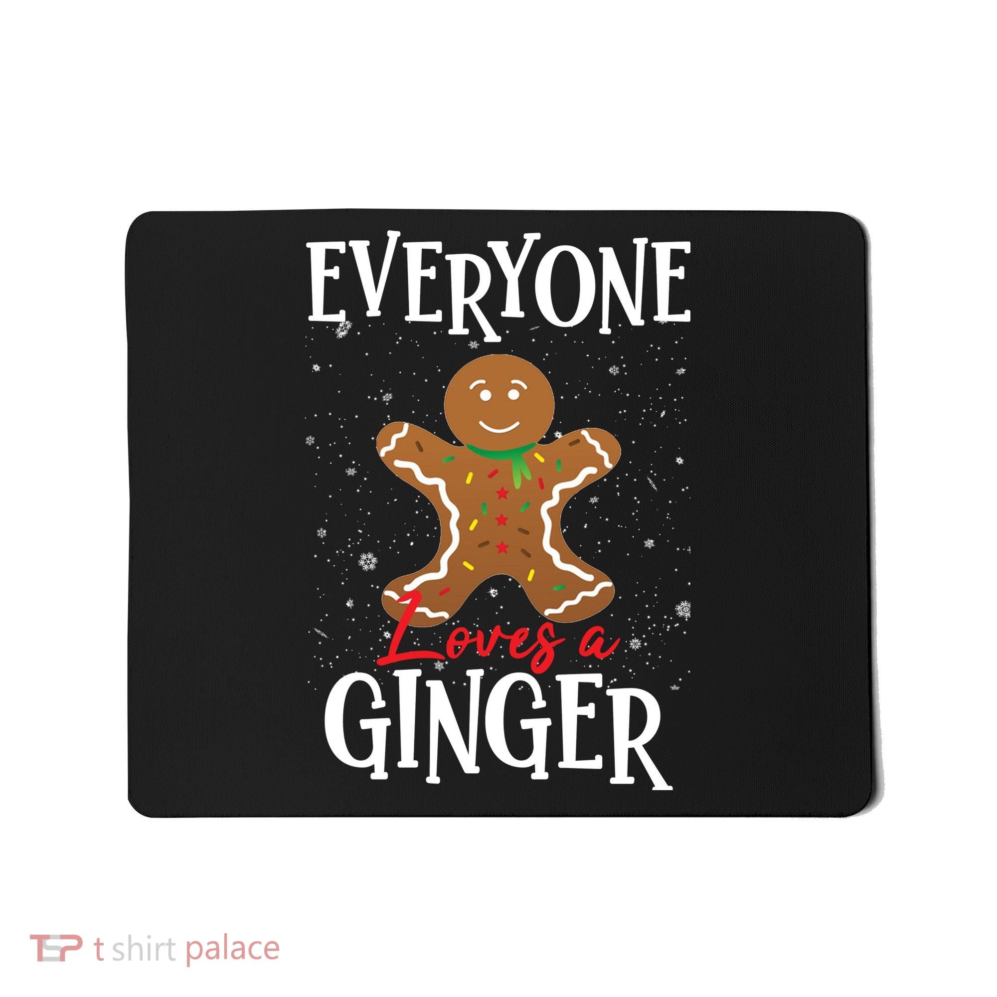 Christmas Everyone Loves A Ginger Funny Baker Mousepad