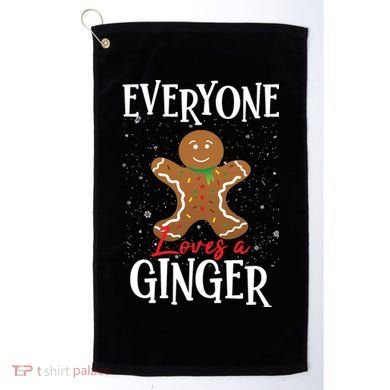 Christmas Everyone Loves A Ginger Funny Baker Golf Towel