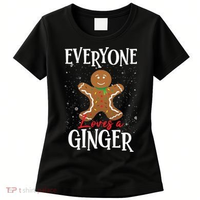 Christmas Everyone Loves A Ginger Funny Baker Women's T-Shirt