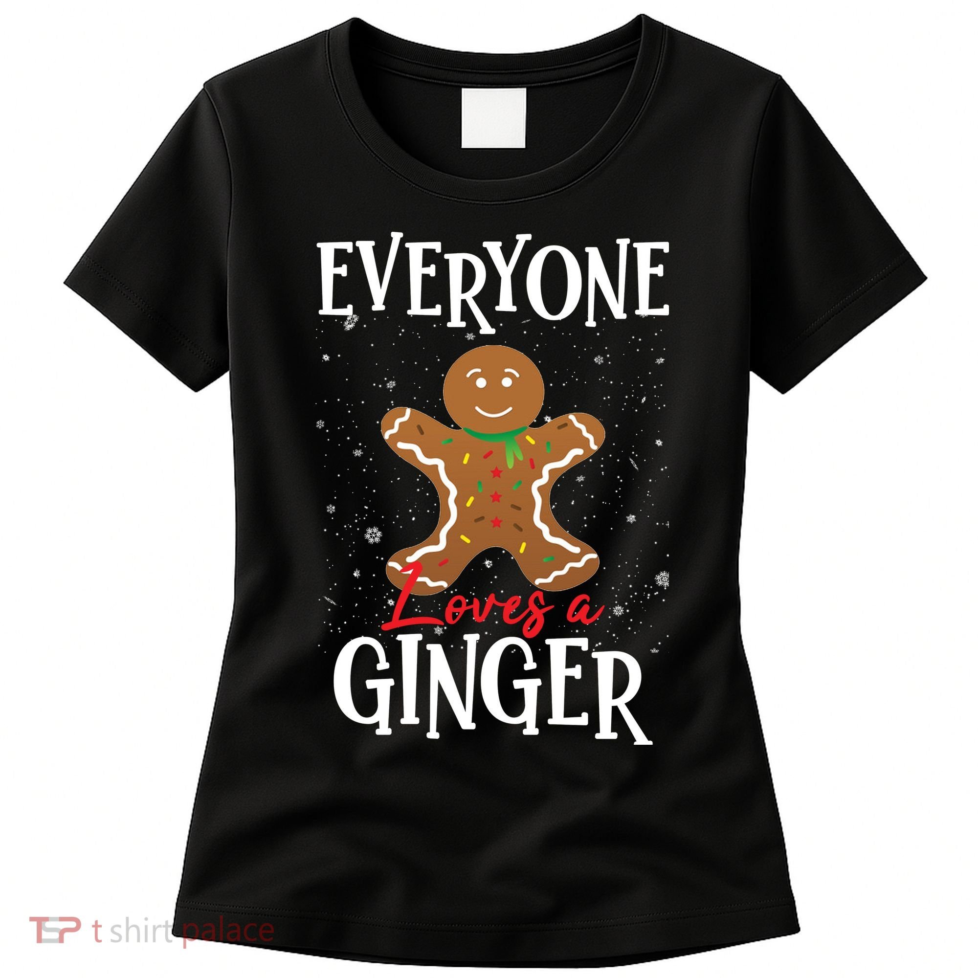 Christmas Everyone Loves A Ginger Funny Baker Women's T-Shirt
