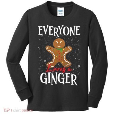 Christmas Everyone Loves A Ginger Funny Baker Kids Long Sleeve Shirt
