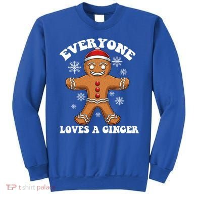 Christmas Everyone Loves A Ginger Funny Holiday Print Gift Sweatshirt