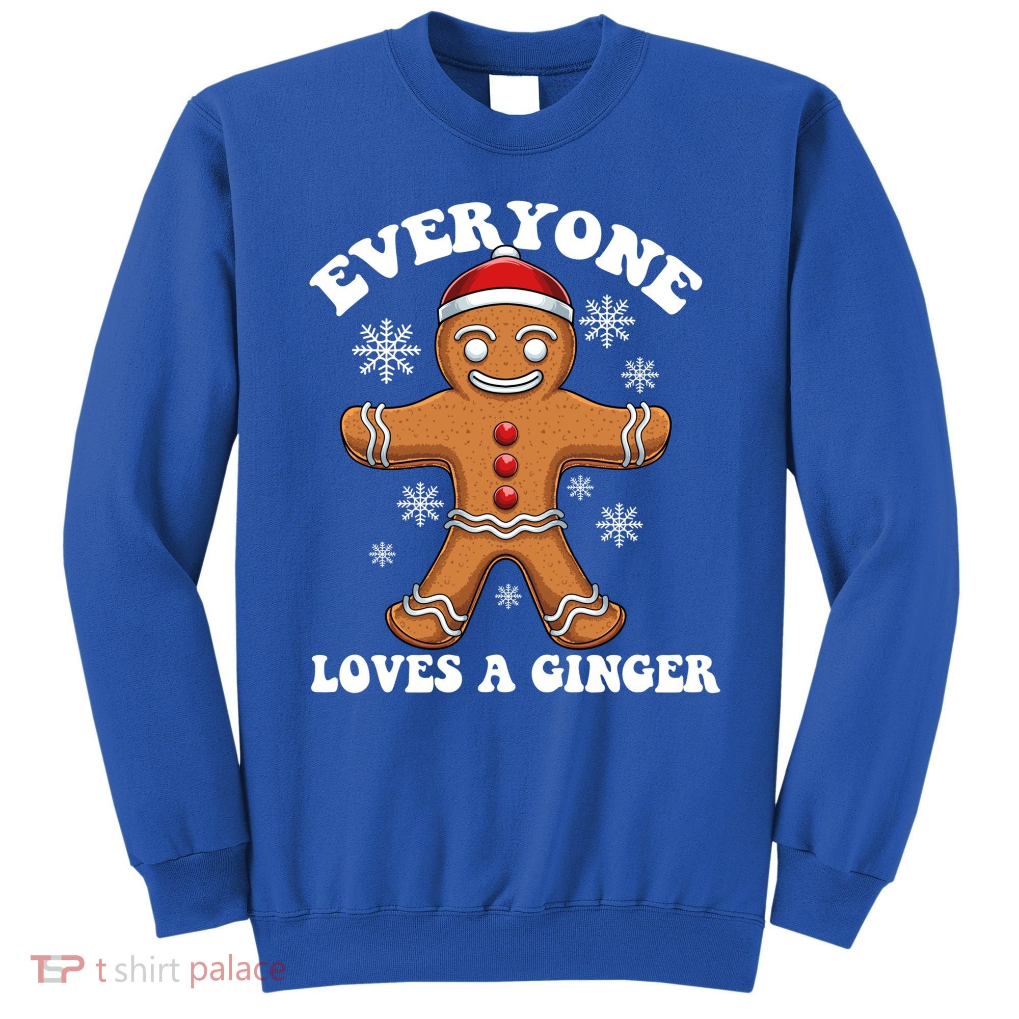 Christmas Everyone Loves A Ginger Funny Holiday Print Gift Sweatshirt