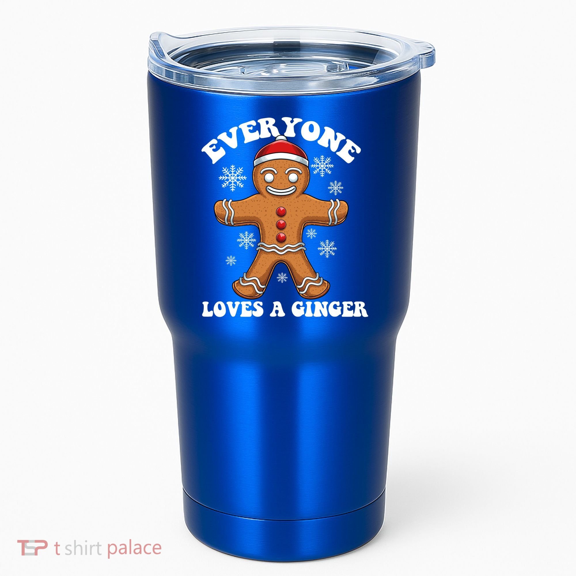 Christmas Everyone Loves A Ginger Funny Holiday Print Gift Tumbler