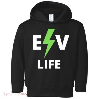 Cool EV Life Electric Vehicle, EVs, Funny Electric Vehicle Toddler Hoodie