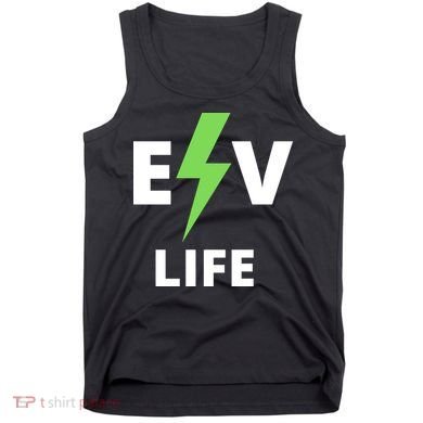 Cool EV Life Electric Vehicle, EVs, Funny Electric Vehicle Tank Top