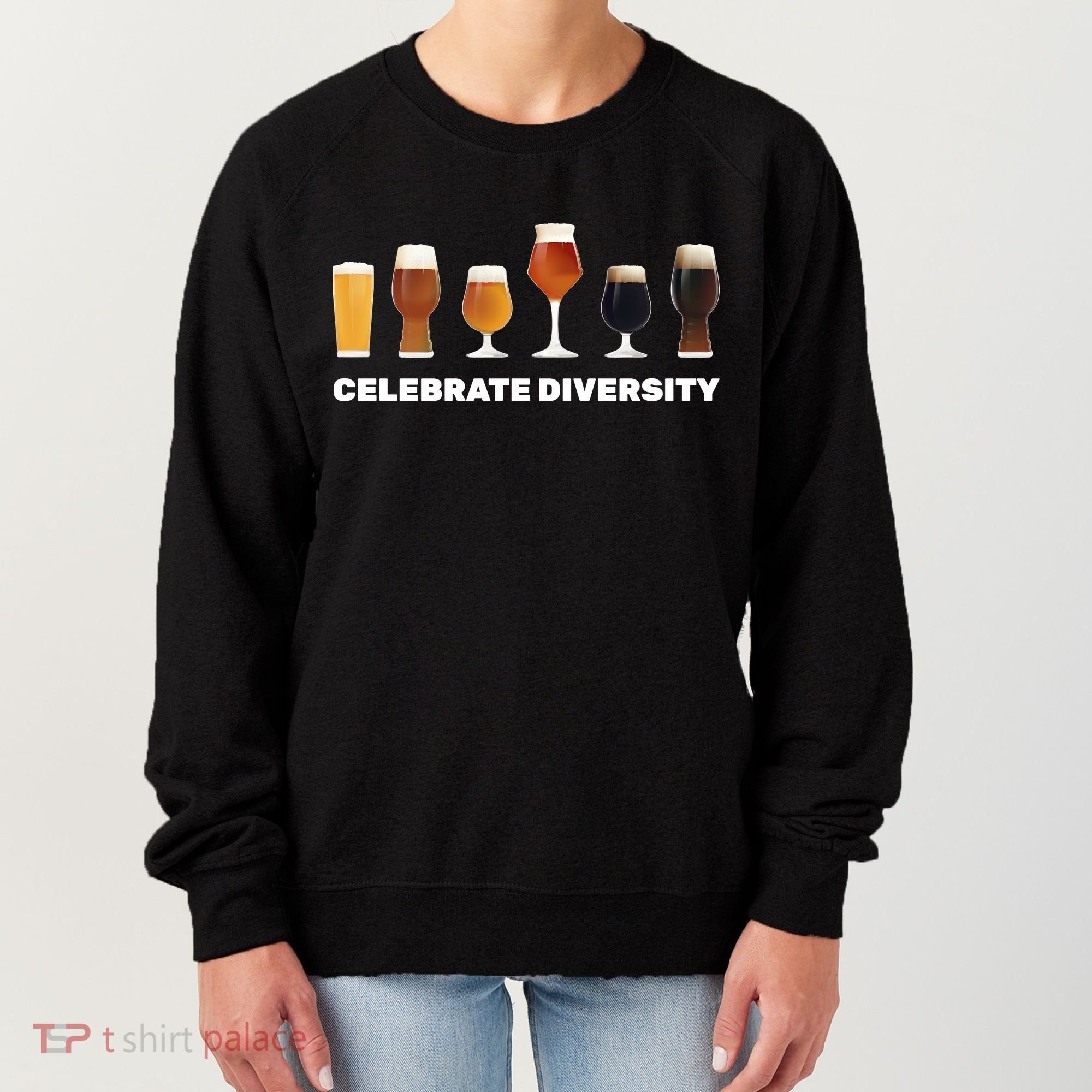 Celebrate Diversity beer Funny Women's Sweatshirt
