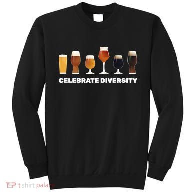 Celebrate Diversity beer Funny Sweatshirt