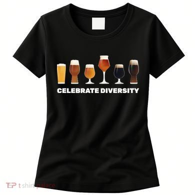 Celebrate Diversity beer Funny Women's T-Shirt