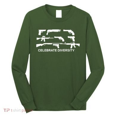 Celebrate Diversity Guns Long Sleeve Shirt