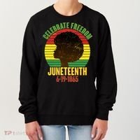 Celebrate Freedom Juneteenth 6-19-1865 Women's Sweatshirt thumb 0