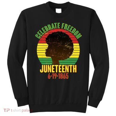Celebrate Freedom Juneteenth 6-19-1865 Sweatshirt