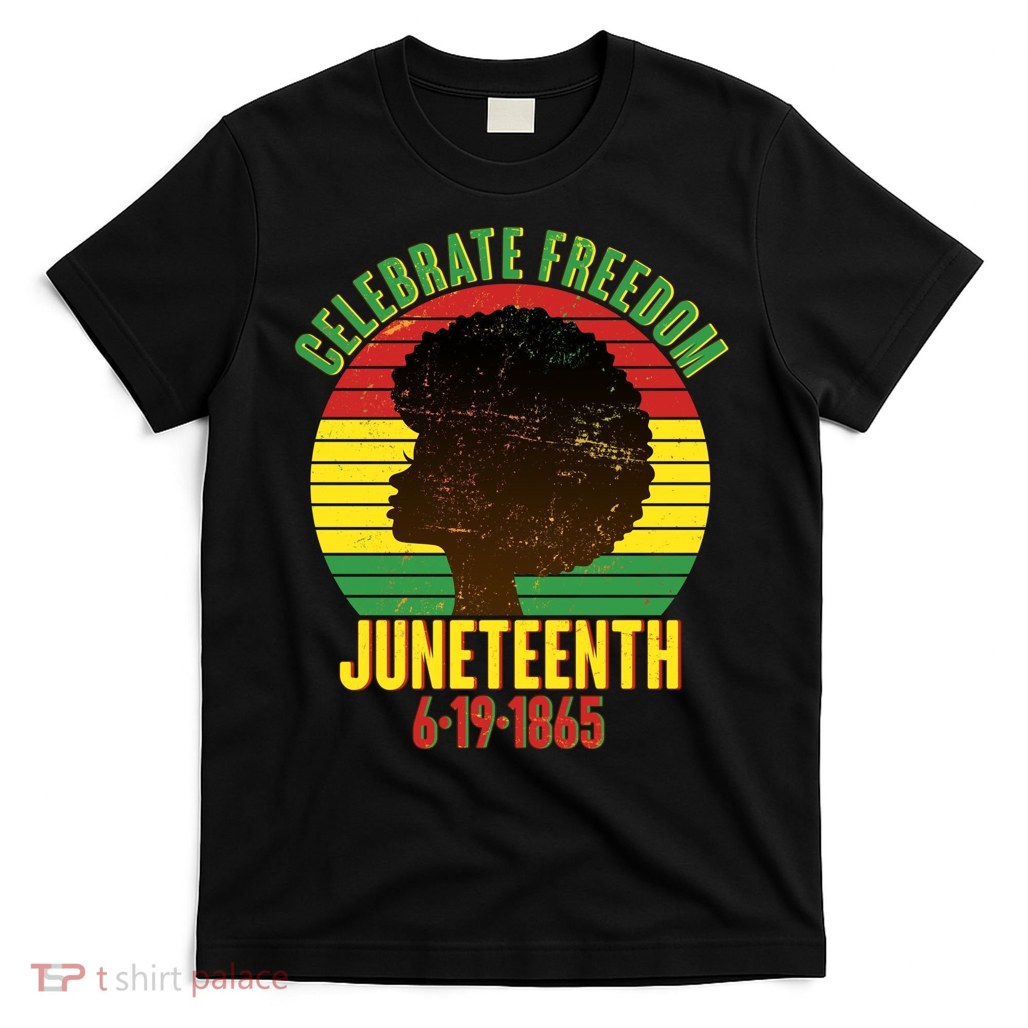 Celebrate Freedom Juneteenth 6-19-1865 T-Shirt