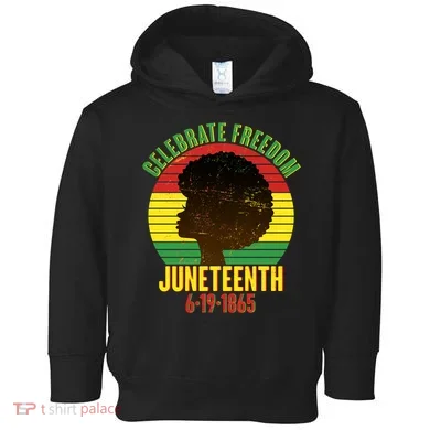 Celebrate Freedom Juneteenth 6-19-1865 Toddler Hoodie