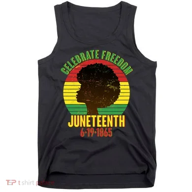 Celebrate Freedom Juneteenth 6-19-1865 Tank Top