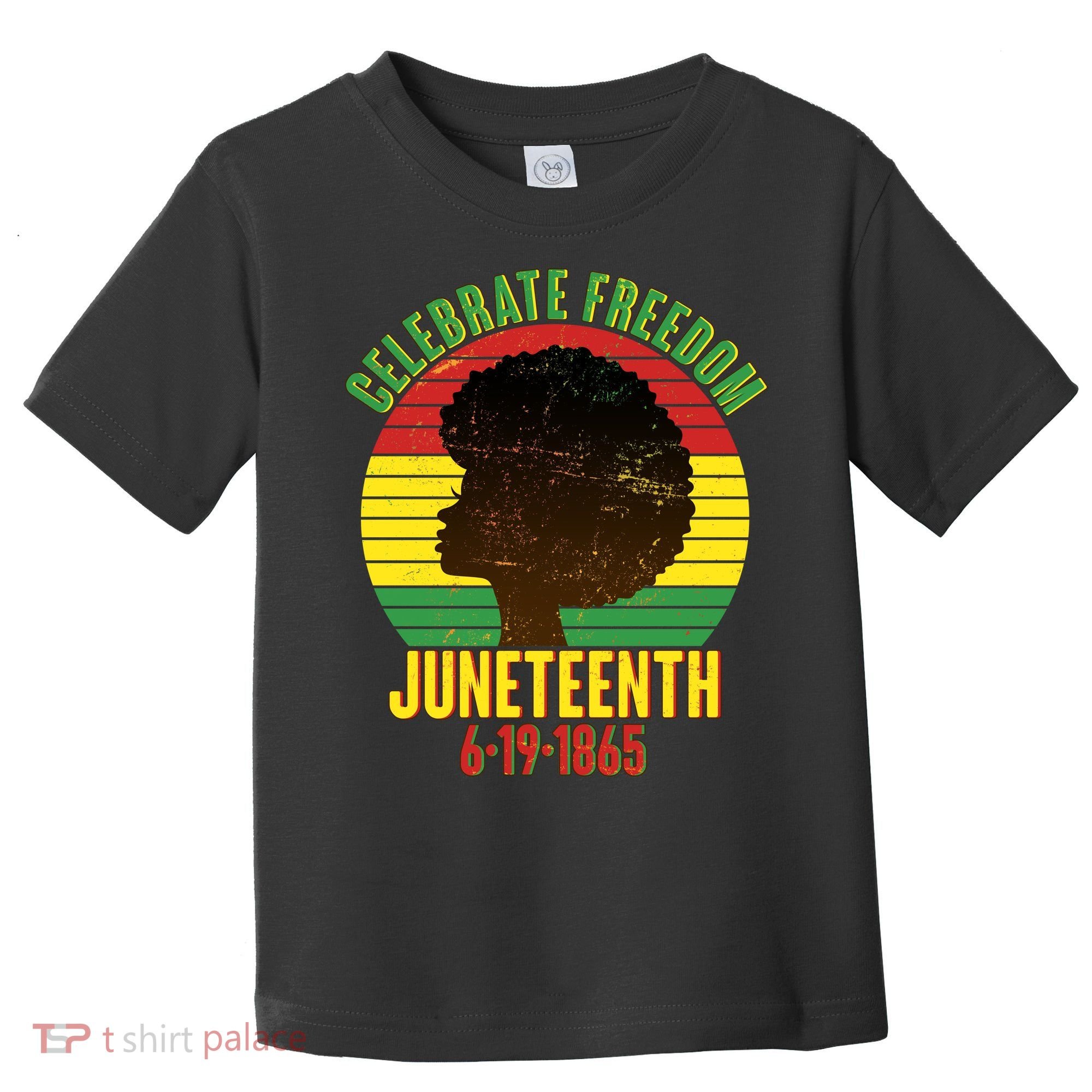 Celebrate Freedom Juneteenth 6-19-1865 Toddler T-Shirt