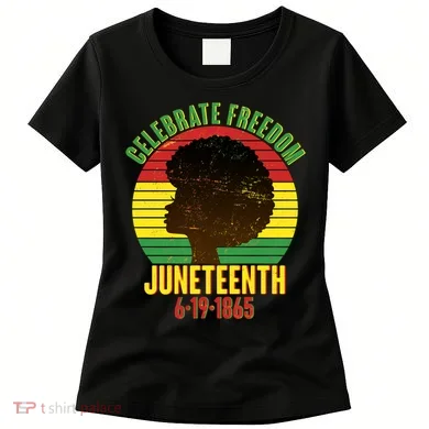 Celebrate Freedom Juneteenth 6-19-1865 Women's T-Shirt