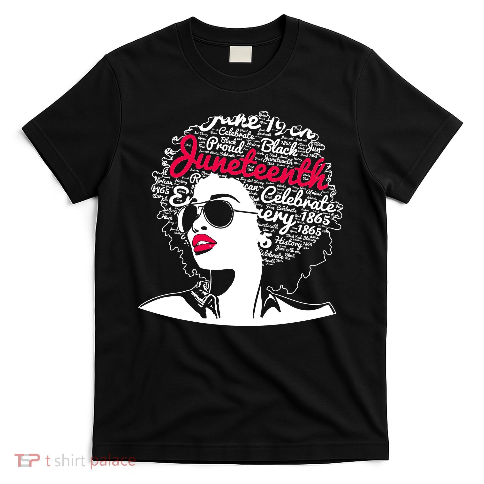 Celebrate Juneteenth June 19th Black History T-Shirt