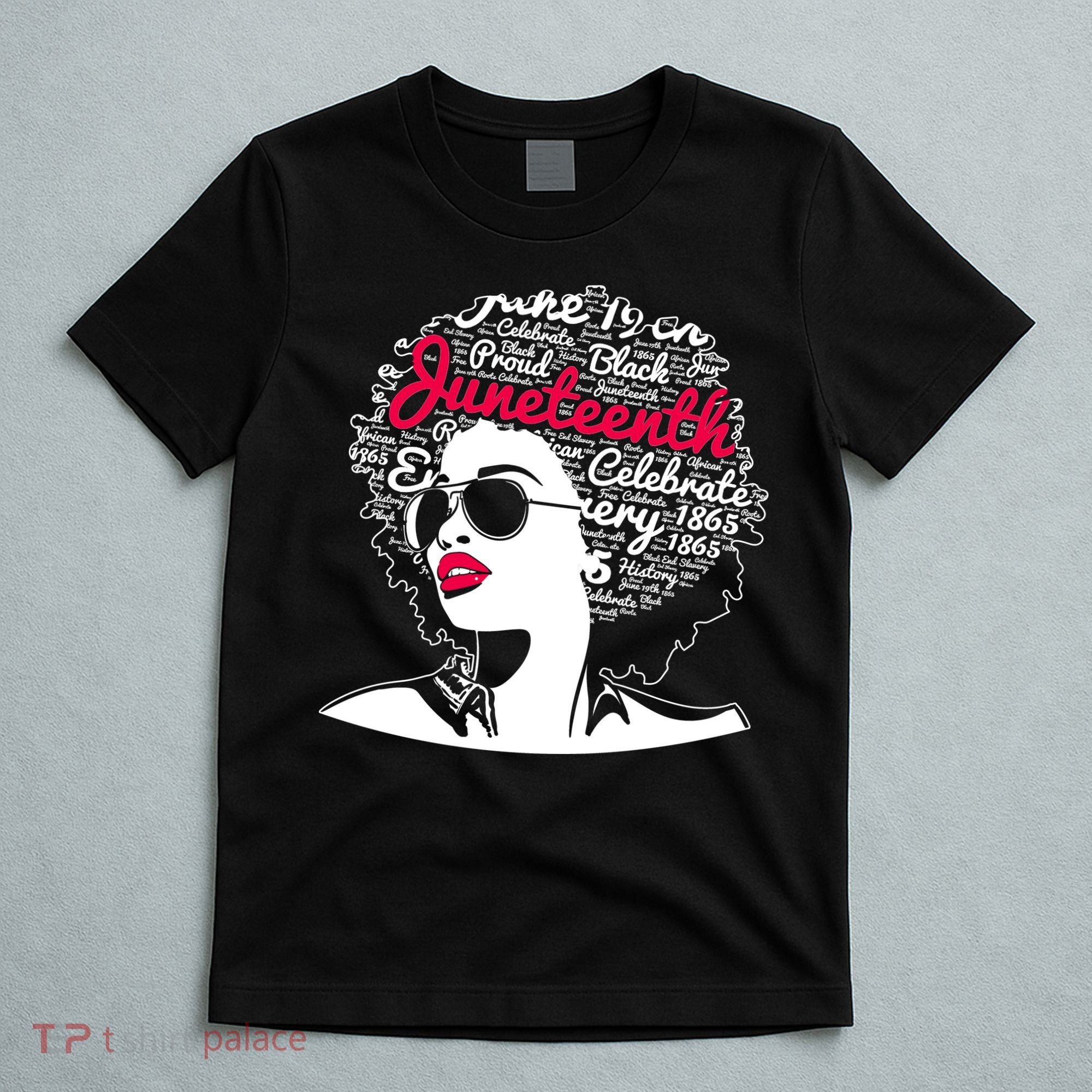 Celebrate Juneteenth June 19th Black History T-Shirt