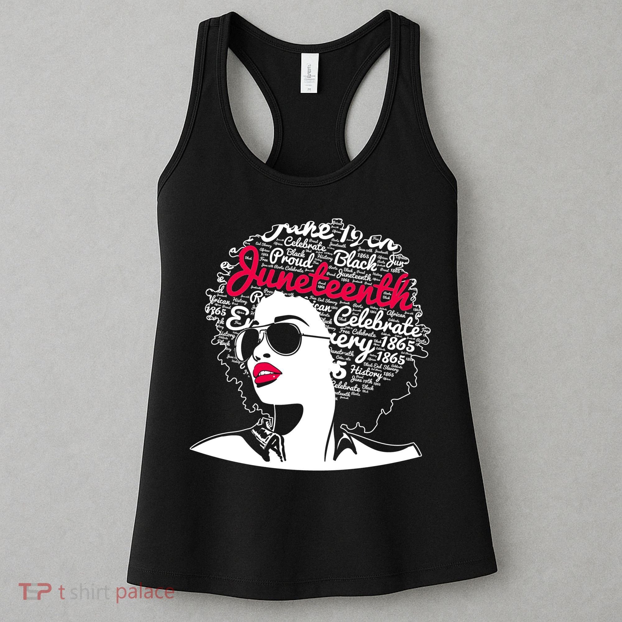Celebrate Juneteenth June 19th Black History Women's Tank Top