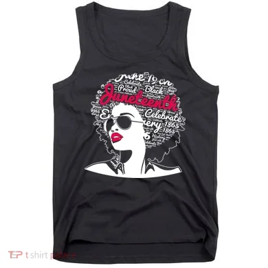 Celebrate Juneteenth June 19th Black History Tank Top