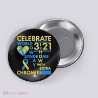Celebrate World Down Syndrome Day I Love Homies With Extra Chromies Button thumb 0