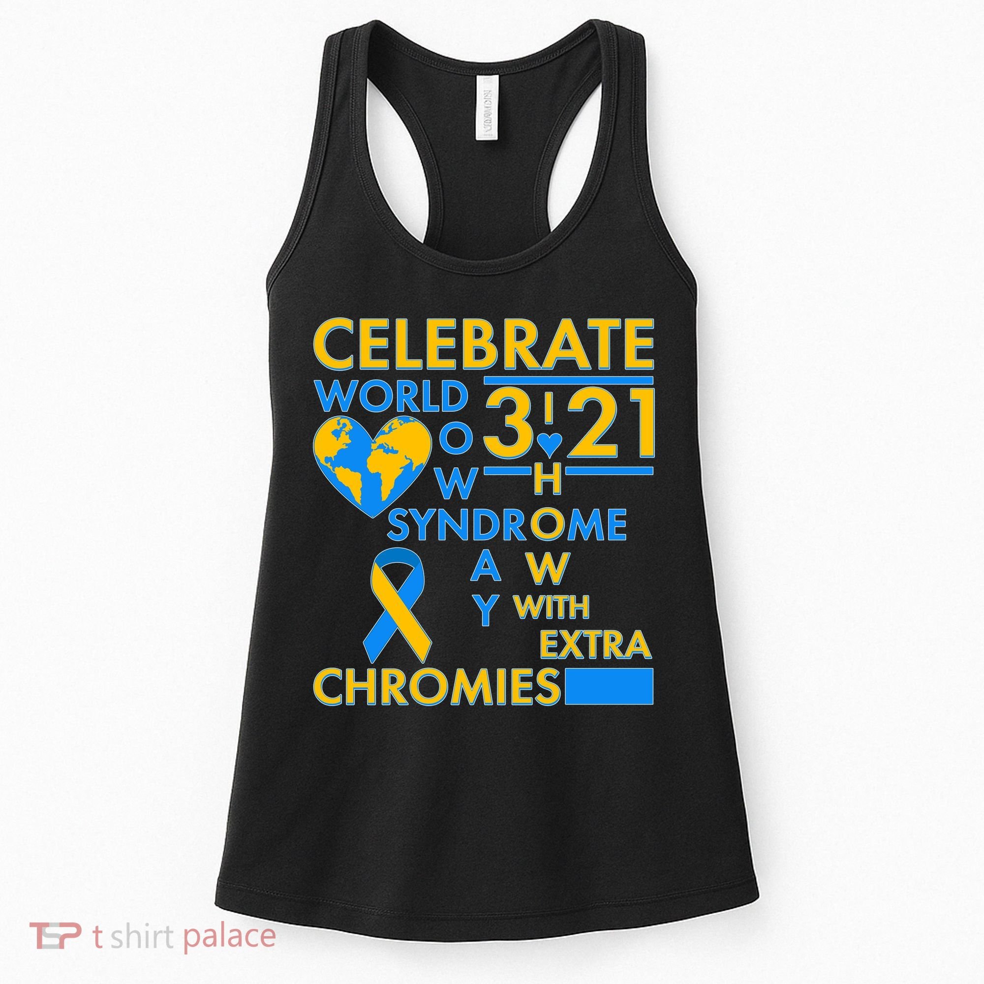 Celebrate World Down Syndrome Day I Love Homies With Extra Chromies Women's Tank Top