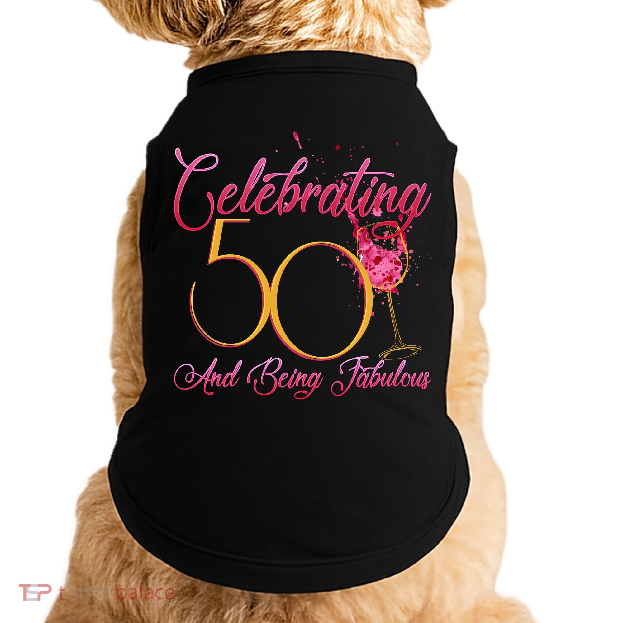 Celebrating 50 And Being Fabulous Doggie Tank