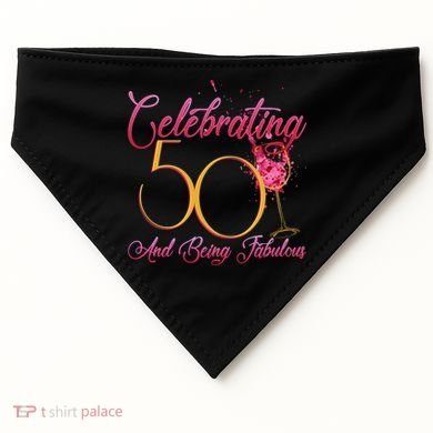 Celebrating 50 And Being Fabulous USA-Made Doggie Bandana