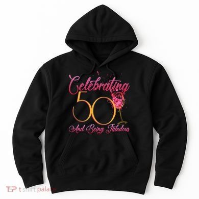 Celebrating 50 And Being Fabulous Hoodie