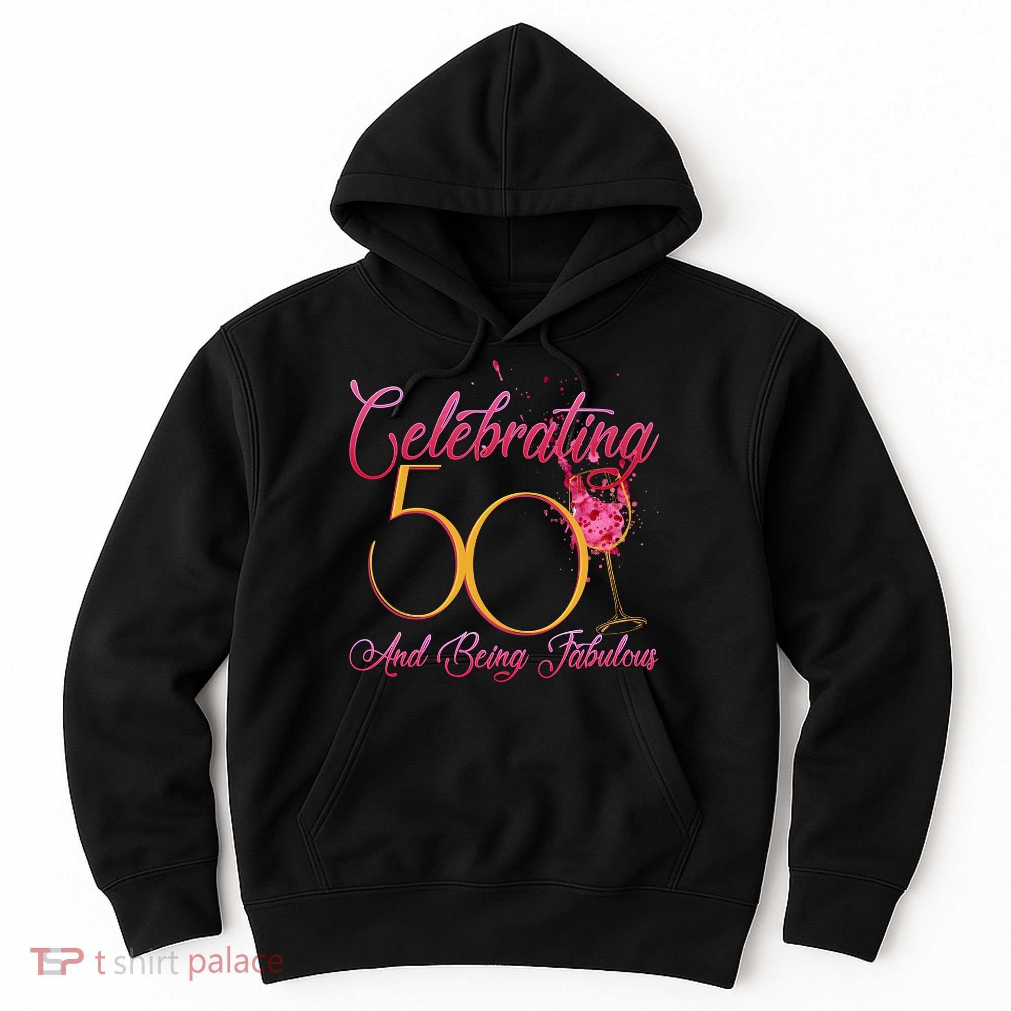 Celebrating 50 And Being Fabulous Hoodie