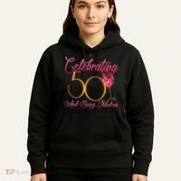 Celebrating 50 And Being Fabulous Hoodie thumb 5