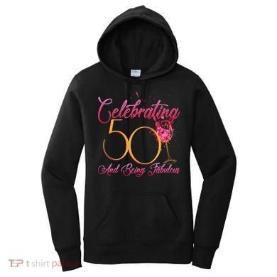 Celebrating 50 And Being Fabulous Women's Hoodie