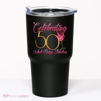 Celebrating 50 And Being Fabulous Tumbler