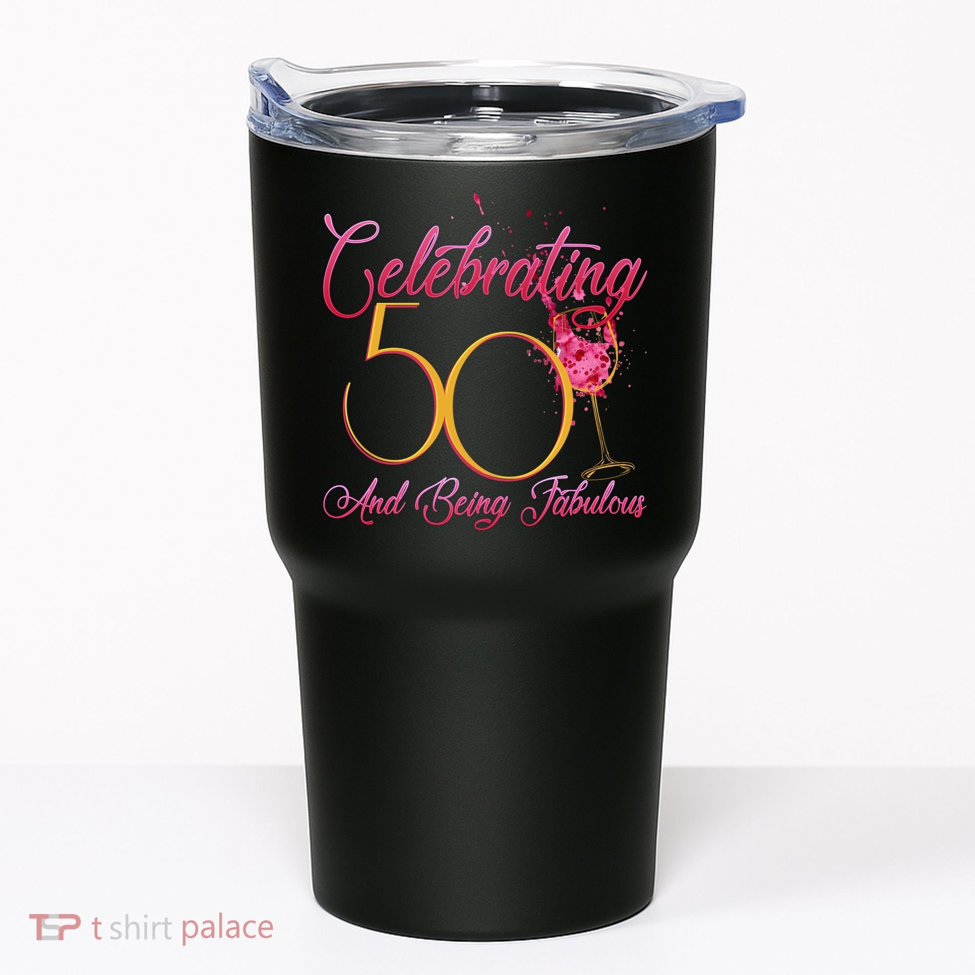 Celebrating 50 And Being Fabulous Tumbler