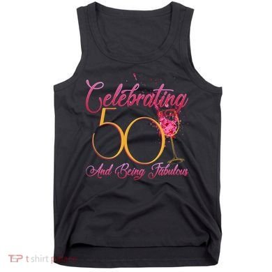 Celebrating 50 And Being Fabulous Tank Top